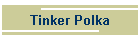 Tinker Polka